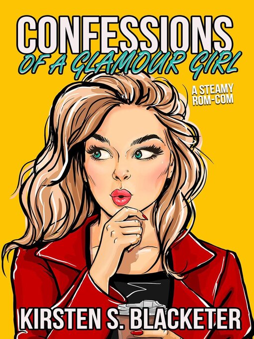 Title details for Confessions of a Glamour Girl by Kirsten S. Blacketer - Available